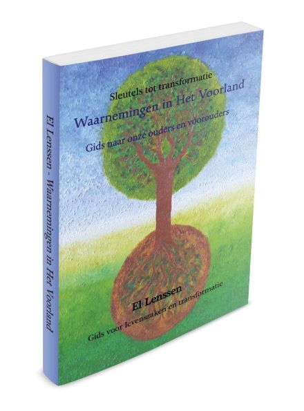 Waarnemingen in Het Voorland - Gids naar onze ouders en voorouders. Auteur El Lenssen